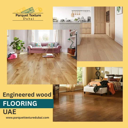 Engineered Wooden Flooring Dubai